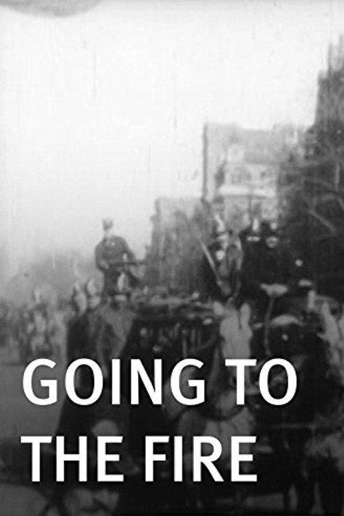 Going to the Fire 1896 official movie poster