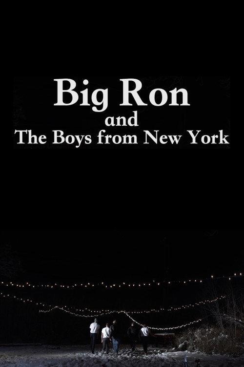 Big Ron and The Boys From New York 2015 official movie poster