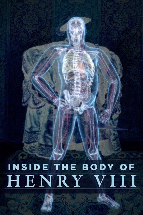 Inside the Body of Henry VIII 2008 official movie poster