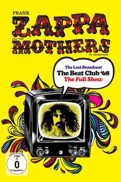 Frank Zappa & the Mothers of Invention - The Lost Broadcast: The Beat Club '68 2016 official movie poster