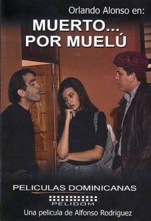Muerto... por Muelú 1997 official movie poster