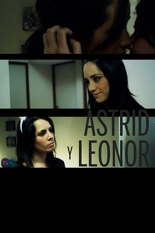 Astrid y Leonor 2010 official movie poster
