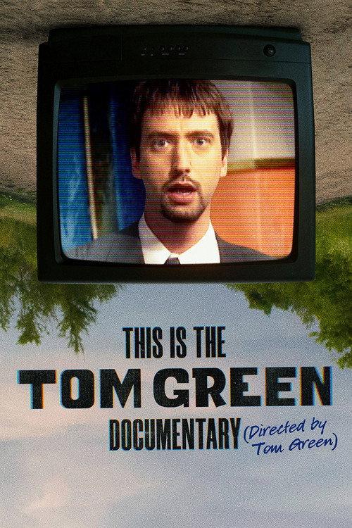 This Is the Tom Green Documentary 2025 official movie poster