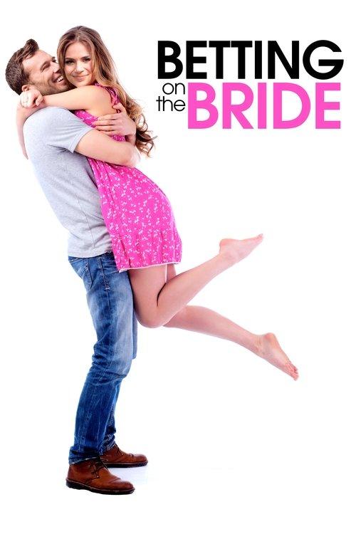 Betting on the Bride 2017 official movie poster