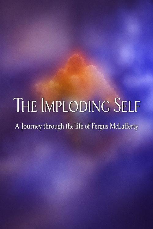 The Imploding Self: A Journey Through the Life of Fergus McLafferty 1995 official movie poster