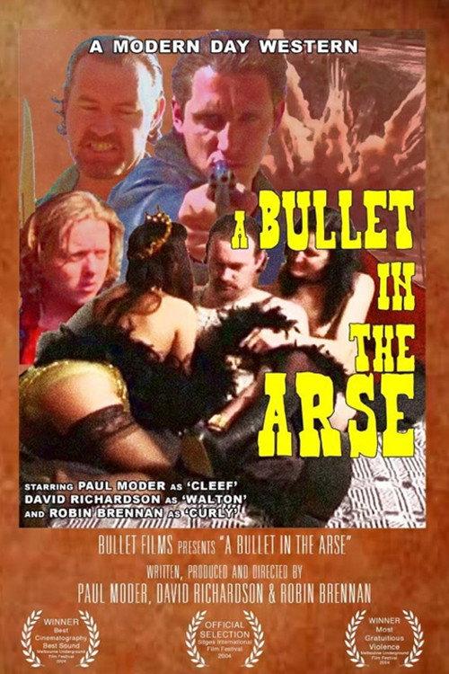 A Bullet in the Arse 2003 official movie poster