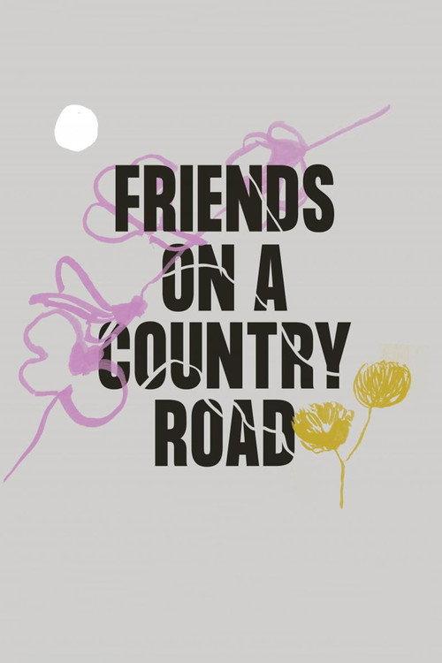 Friends on a Country Road 2022 official movie poster