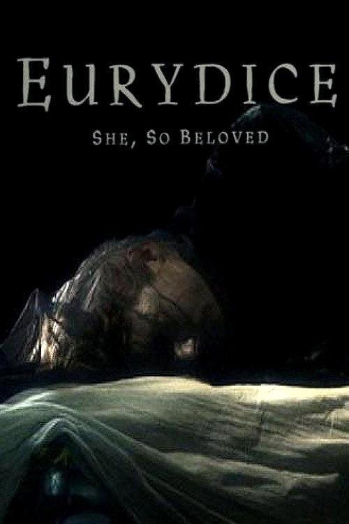 Eurydice: She, So Beloved 2007 official movie poster