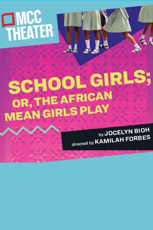 School Girls; Or, The African Mean Girls Play 2019 official movie poster