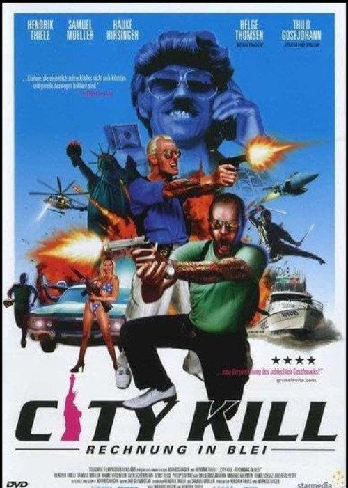 City Kill - Rechnung in Blei 2007 official movie poster