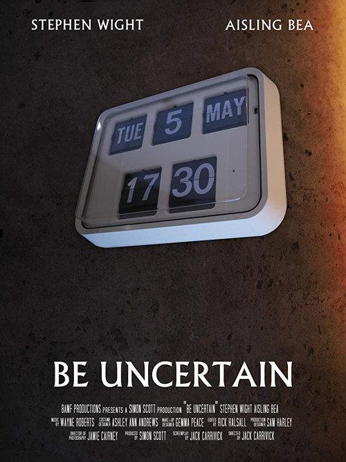 Be Uncertain 2018 official movie poster