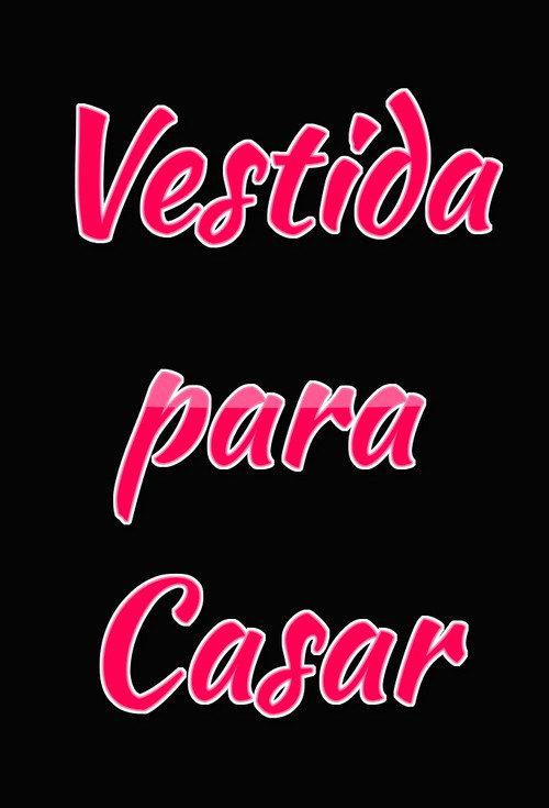 Vestida Para Casar 2012 official movie poster