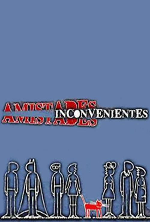 Amistades inconvenientes 2008 official movie poster
