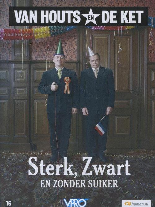 Van Houts en De Ket: Sterk, zwart en zonder suiker 2008 official movie poster