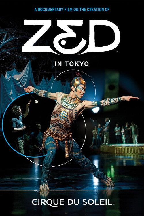 Cirque du Soleil: Zed in Tokyo 2013 official movie poster