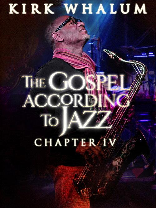 Kirk Whalum: The Gospel According to Jazz IV 2015 official movie poster