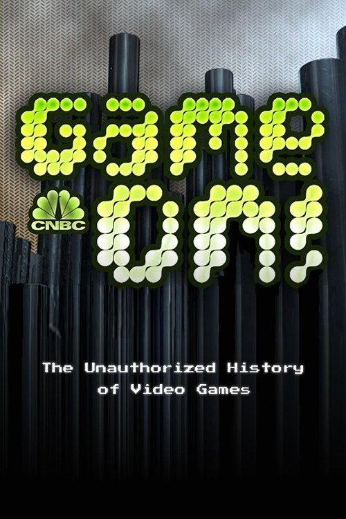 Game On! The Unauthorized History of Video   Games 2006 official movie poster