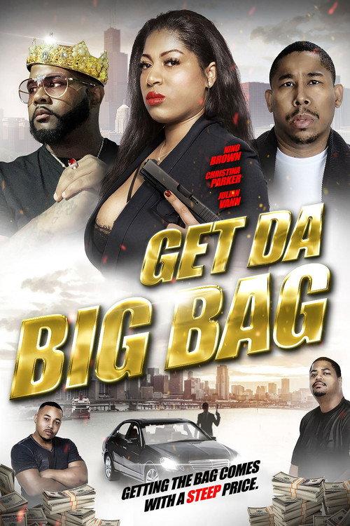 Get Da Big Bag 2022 official movie poster