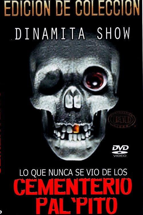 Dinamita Show: Cementerio Pal Pito 7 1997 official movie poster