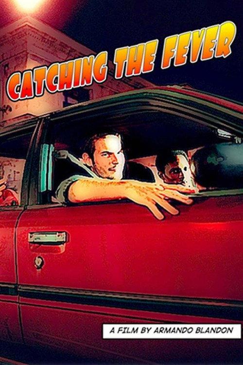 Catching the Fever 2008 official movie poster