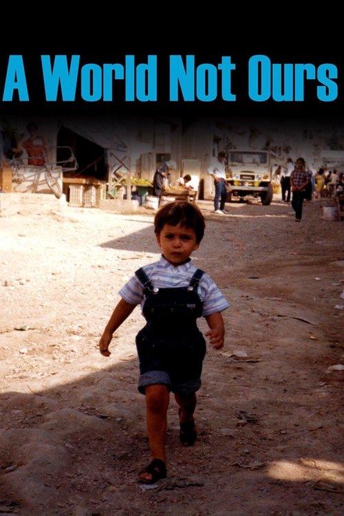 A World Not Ours 2014 official movie poster