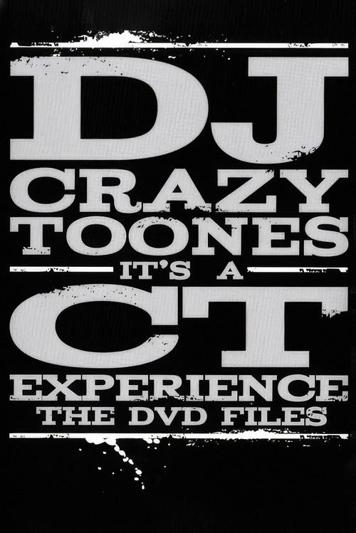 DJ Crazy Toones | It's A CT Experience: The DVD Files 2007 official movie poster