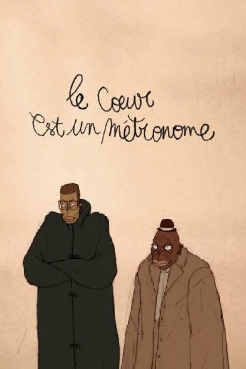 The Heart is a Metronome 2007 official movie poster
