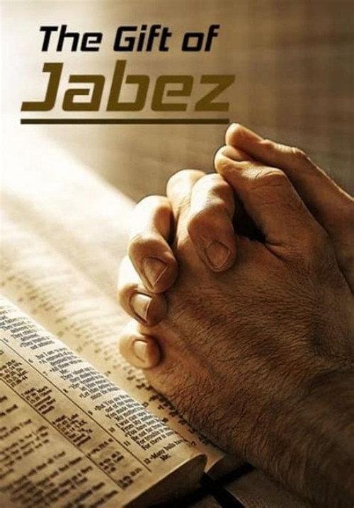 The Gift of Jabez 2006 official movie poster