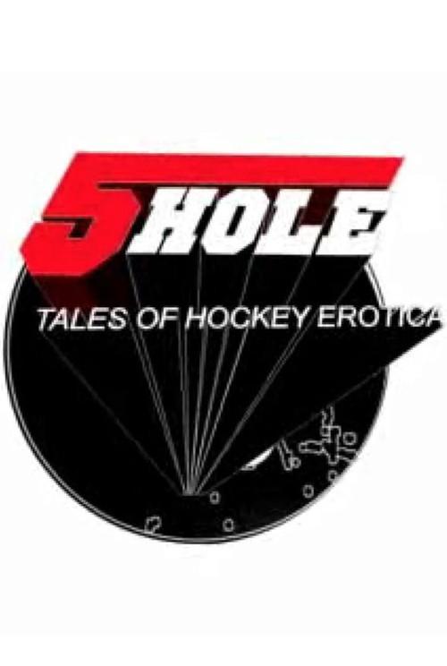 Five Hole: Tales of Hockey Erotica 2009 official movie poster