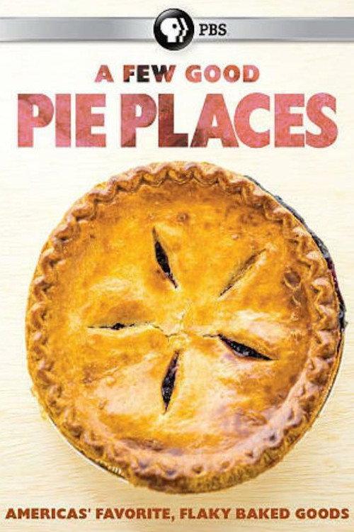 A Few Good Pie Places 2015 official movie poster