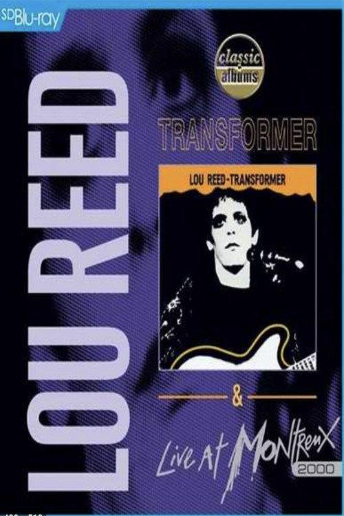 Lou Reed: Transformer & Live at Montreux 2000 2014 official movie poster