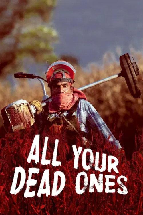 All Your Dead Ones 2011 official movie poster