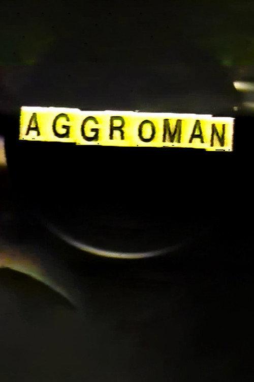 Aggroman 1989 official movie poster