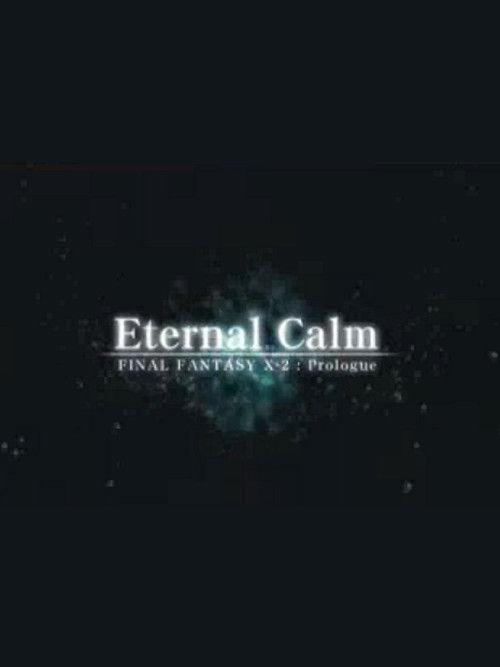 Final Fantasy X: Eternal Calm official movie poster