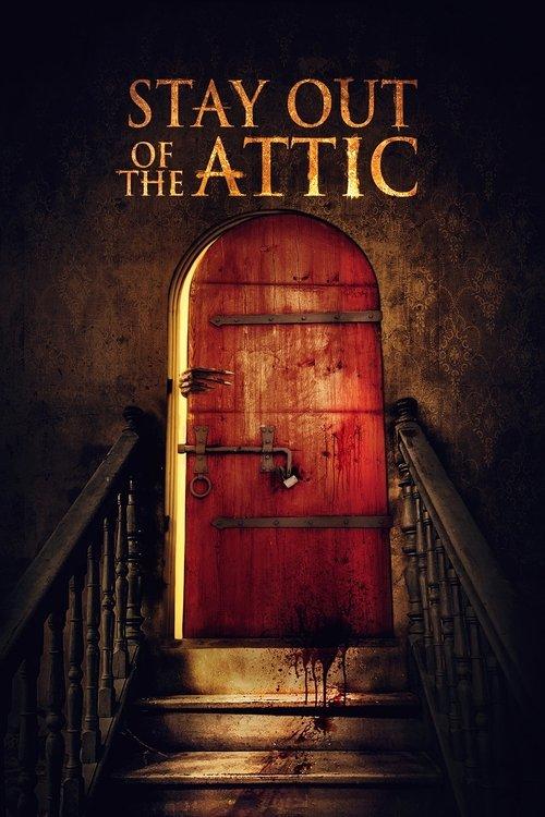 Stay Out of the Attic 2020 official movie poster