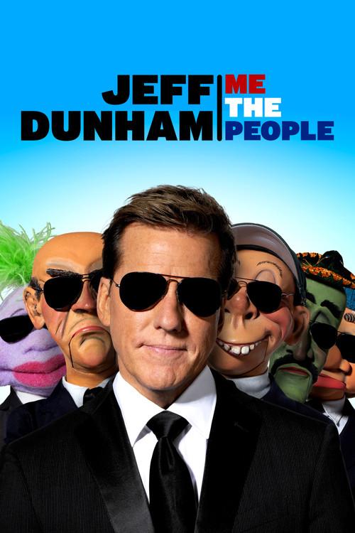 Jeff Dunham: Me the People 2022 official movie poster