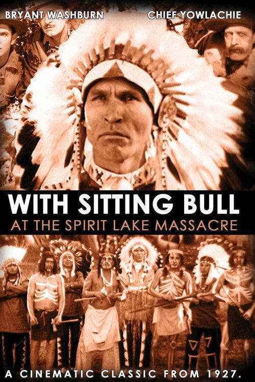 With Sitting Bull at the Spirit Lake Massacre 1927 official movie poster