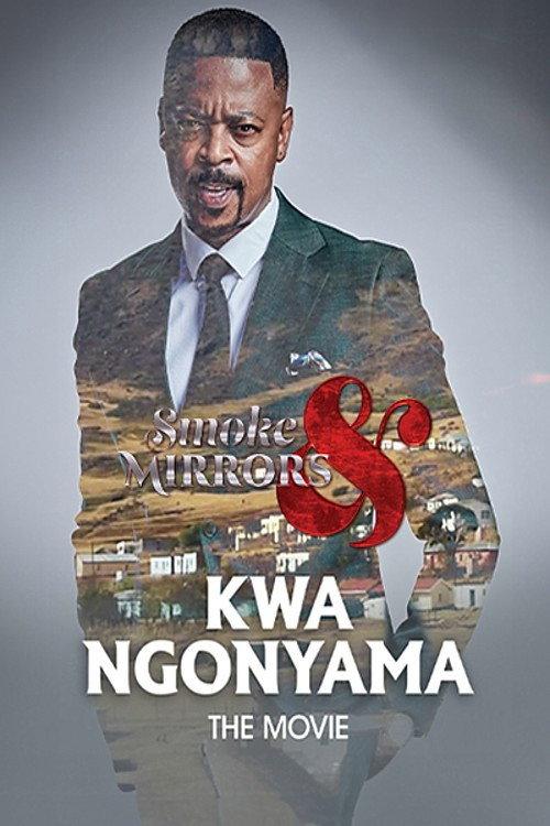 Smoke And Mirrors, Kwa Ngonyama official movie poster
