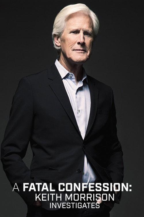 A Fatal Confession: Keith Morrison Investigates 2019 official movie poster