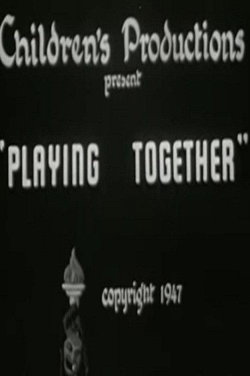 Playing Together 1947 official movie poster