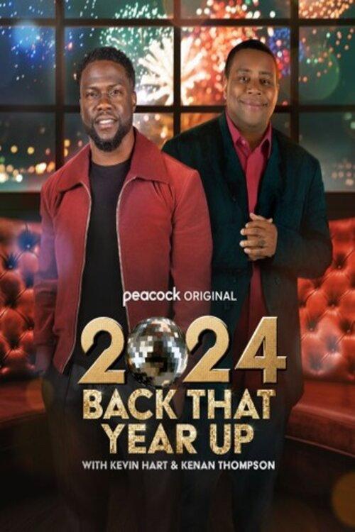 2024 Back That Year Up with Kevin Hart & Kenan Thompson 2024 official movie poster