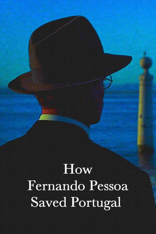 How Fernando Pessoa Saved Portugal 2018 official movie poster