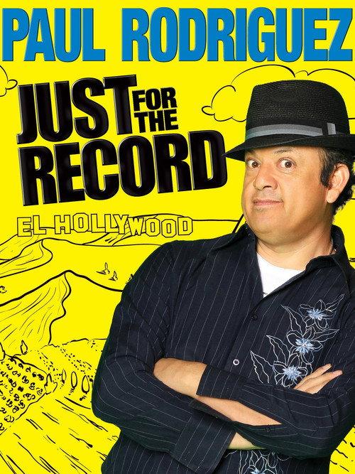 Paul Rodriguez: Just for the Record 2012 official movie poster