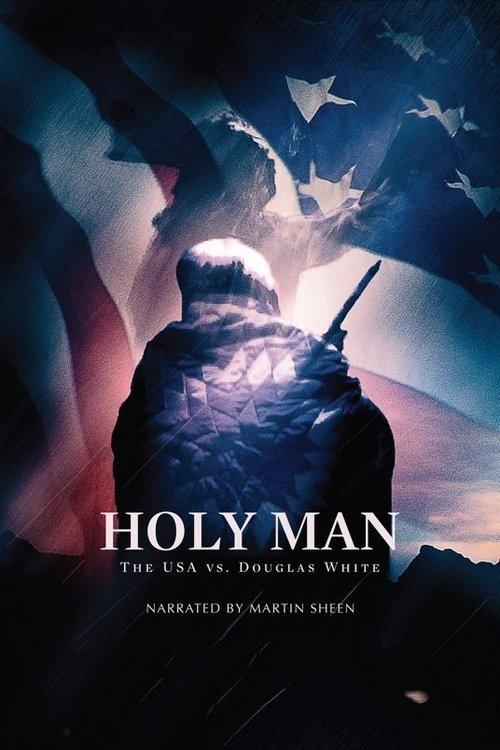 Holy Man: The USA vs. Douglas White 2011 official movie poster