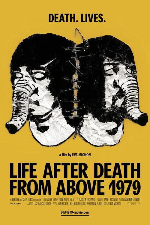 Life After Death from Above 1979 2014 official movie poster