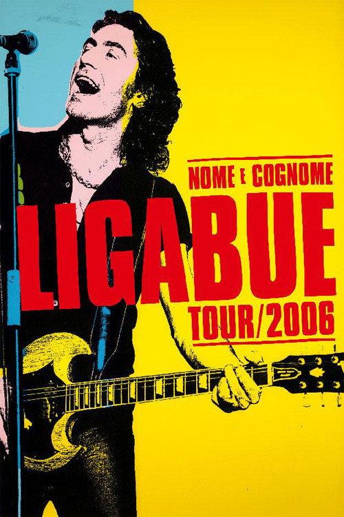 Ligabue - Nome e Cognome Tour Stadio 2006 official movie poster