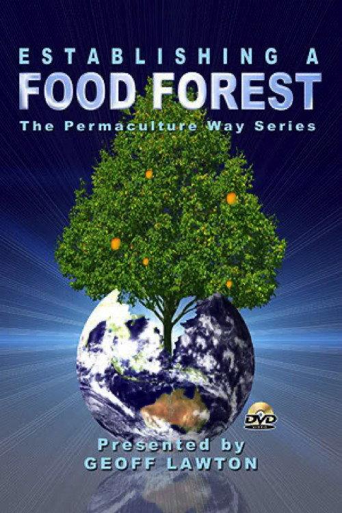 Establishing a Food Forest the Permaculture Way 2008 official movie poster