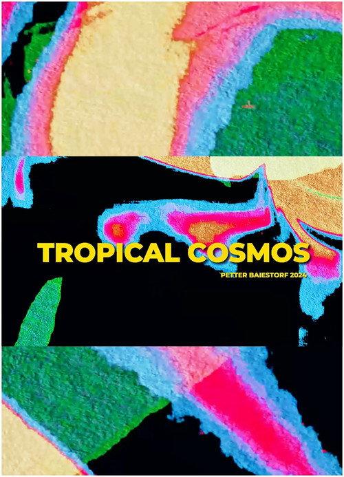 Tropical Cosmos 2024 official movie poster