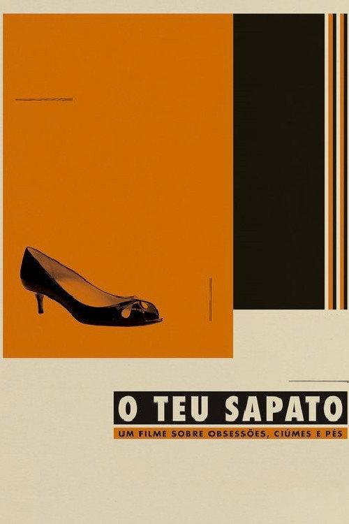 O Teu Sapato 2011 official movie poster