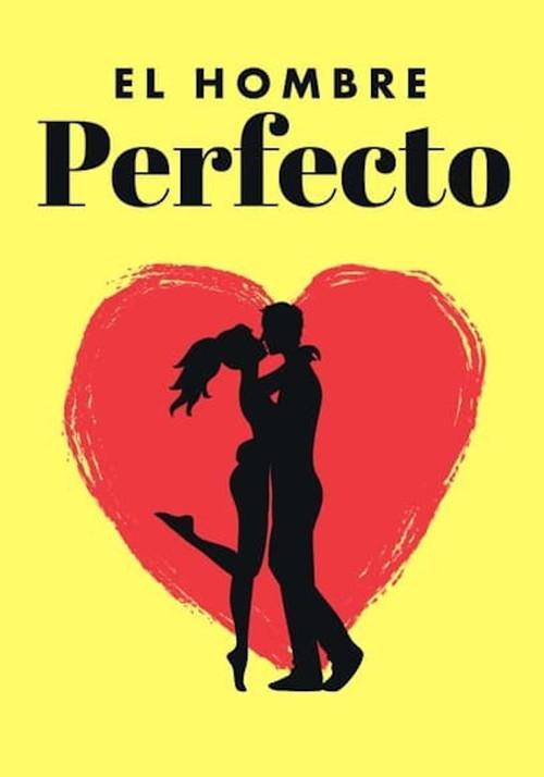 El hombre perfecto 2008 official movie poster